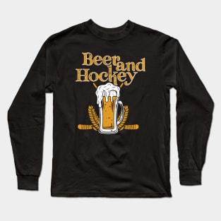 Beer And Hockey Long Sleeve T-Shirt